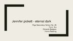 Prezentācija 'Jennifer Pickett "Eternal Dark"', 1.