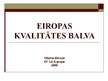 Prezentācija 'Eiropas Kvalitātes balva', 1.
