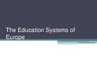 Prezentācija 'The Education Systems of Europe', 1.