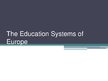 Prezentācija 'The Education Systems of Europe', 1.