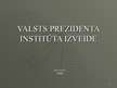 Prezentācija 'Valsts prezidenta institūta izveide', 1.