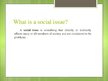 Prezentācija 'Social Issues', 3.