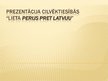 Prezentācija 'Lieta "Perijs pret Latviju"', 1.
