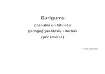 Konspekts 'Garīgums pasaules un latviešu pedagoģijas klasiķu darbos', 1.