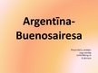 Prezentācija 'Argentīna, Buenosairesa', 1.