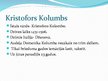 Prezentācija 'Kristofors Kolumbs un Amerikas atklāšana', 2.
