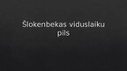 Prezentācija 'Šlokenbekas viduslaiku pils (vēsture, ēkas uzbūve, restaurācija)', 1.