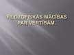 Prezentācija 'Filosofiskās mācības par vērtībām', 1.
