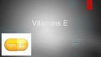 Prezentācija 'Vitamīns E', 1.