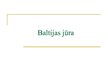 Prezentācija 'Baltijas jūra', 1.