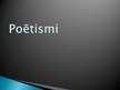 Prezentācija 'Poētismi', 1.