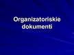 Prezentācija 'Organizatoriskie dokumenti', 1.