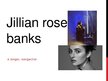 Prezentācija 'Jillian Rose Banks', 1.