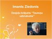 Prezentācija 'Imanta Ziedoņa dzejoļu krājuma "Taureņu uzbrukums" analīze', 1.