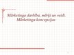 Prezentācija 'Mārketinga darbība, mērķi un veidi. Mārketinga koncepcijas', 1.