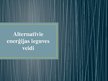 Prezentācija 'Alternatīvie enerģijas ieguves veidi', 1.