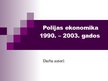 Prezentācija 'Polijas ekonomika laikā no 1990.gada līdz 2003.gadam', 1.