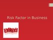 Prezentācija 'Risk Factor in Business', 1.