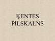 Prezentācija 'Ķentes pilskalns', 1.