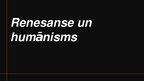 Prezentācija 'Renesanse un humānisms', 1.