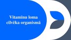 Prezentācija 'Prezentācija "Vitamīnu ietekme uz organismu"', 3.