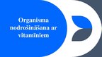 Prezentācija 'Prezentācija "Vitamīnu ietekme uz organismu"', 12.