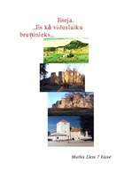 Eseja 'Es kā viduslaiku bruņinieks', 1.