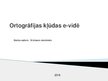 Prezentācija 'Ortogrāfijas kļūdas e-vidē', 1.