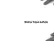 Prezentācija 'Mediju tirgus Latvijā', 3.
