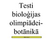 Prezentācija 'Bioloģijas olimpiādes tests', 1.