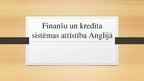 Prezentācija 'Finanšu un kredīta sistēmas attīstība Anglijā', 1.