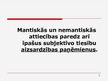 Prezentācija 'Civiltiesisko attiecību veidi: mantiskās, nemantiskās, absolūtās un relatīvās', 3.