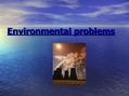 Prezentācija 'Environmental Problems', 1.