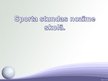 Prezentācija 'Sporta stundas nozīme skolā', 1.