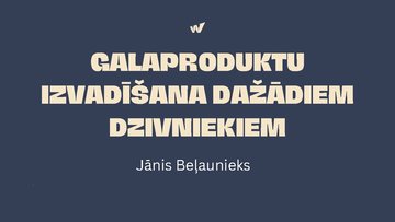 Prezentācija 'Galaproduktu izvadīšana dažādiem dzīvniekiem', 1.