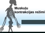 Konspekts 'Skeleta muskuļu kontrakcijas režīmi', 4.
