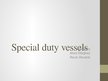 Prezentācija 'Special Duty Vessels', 1.