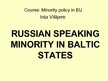 Prezentācija 'Russian Minority in Baltic States', 1.
