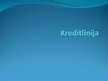 Prezentācija 'Kredītlīnija', 1.