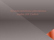 Diplomdarbs 'Personāla motivēšanas pilnveidošanas iespējas SIA "Credit.lv"', 81.