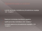 Diplomdarbs 'Personāla motivēšanas pilnveidošanas iespējas SIA "Credit.lv"', 82.