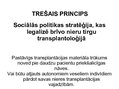 Prezentācija 'Četru principu loma mūsdienu medicīnas ētikā', 11.