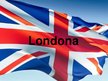 Prezentācija 'Londona', 1.