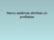 Prezentācija 'Nervu sistēmas slimības un profilakse', 1.