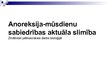 Prezentācija 'Anoreksija-mūsdienu sabiedrības aktuāla slimība', 1.