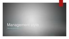 Prezentācija 'Management Style', 1.