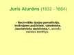 Prezentācija 'Juris Alunāns (1832. - 1864.)', 1.