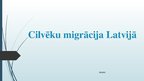 Prezentācija 'Cilvēku migrācija Latvijā', 1.