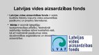 Prezentācija 'Vides aizsardzības organizācijas Latvijā', 4.