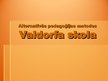 Prezentācija 'Alternatīvās pedagoģijas metodes - Valdorfa skola', 1.